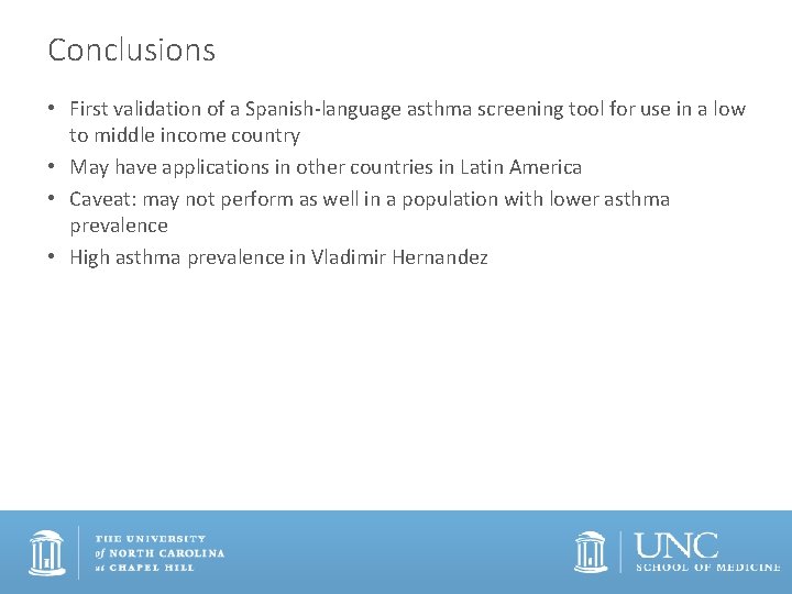 Conclusions • First validation of a Spanish-language asthma screening tool for use in a