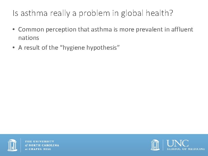 Is asthma really a problem in global health? • Common perception that asthma is