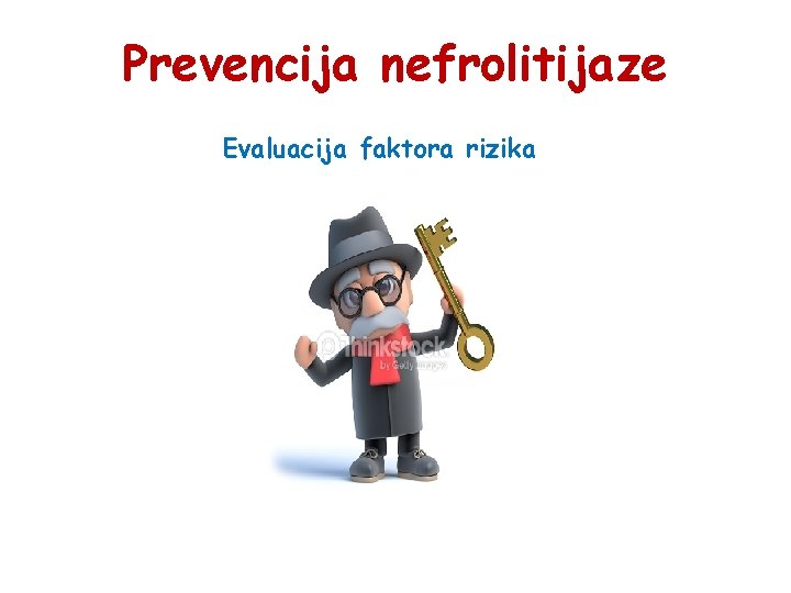 Prevencija nefrolitijaze Evaluacija faktora rizika 