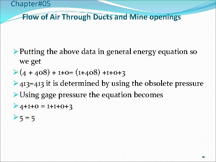 Chapter#05 Flow of Air Through Ducts and Mine openings Ø Putting the above data