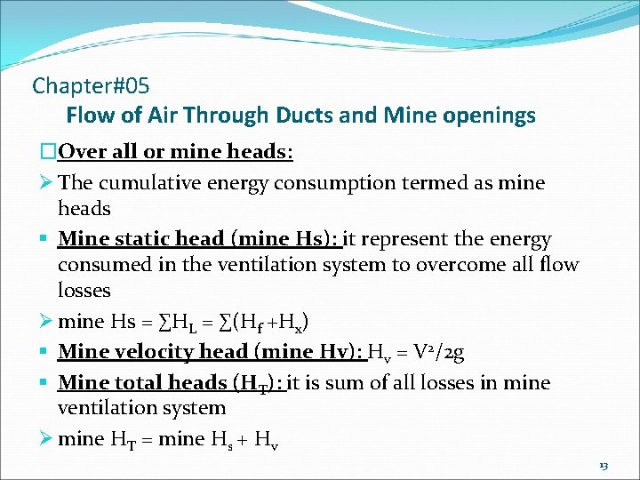 Chapter#05 Flow of Air Through Ducts and Mine openings �Over all or mine heads: