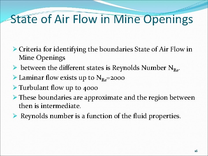 State of Air Flow in Mine Openings Ø Criteria for identifying the boundaries State