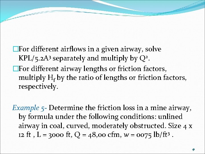 �For different airflows in a given airway, solve KPL/5. 2 A 3 separately and
