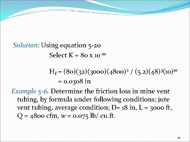 Solution: Using equation 5 -20 Select K = 80 x 10 -10 Hf =
