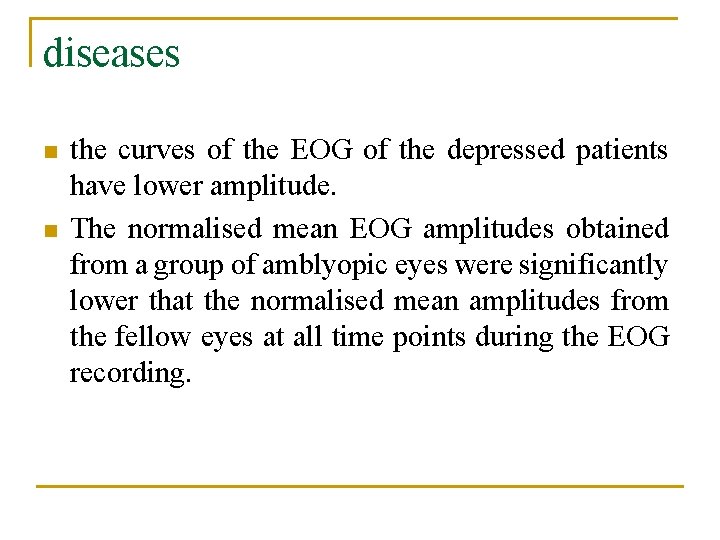 diseases n n the curves of the EOG of the depressed patients have lower