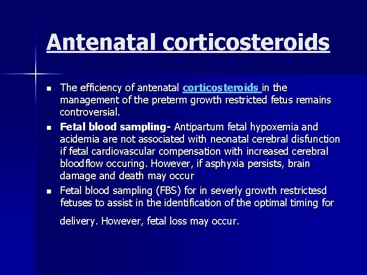 Antenatal corticosteroids n n n The efficiency of antenatal corticosteroids in the management of