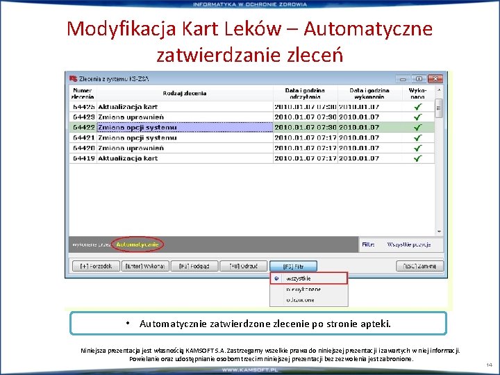 Modyfikacja Kart Leków – Automatyczne zatwierdzanie zleceń • Automatycznie zatwierdzone zlecenie po stronie apteki.