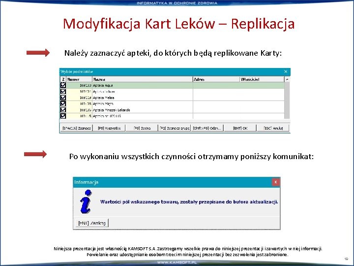 Modyfikacja Kart Leków – Replikacja Należy zaznaczyć apteki, do których będą replikowane Karty: Po