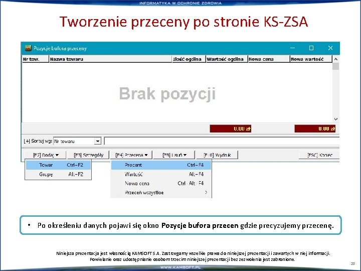 Tworzenie przeceny po stronie KS-ZSA • Po określeniu danych pojawi się okno Pozycje bufora