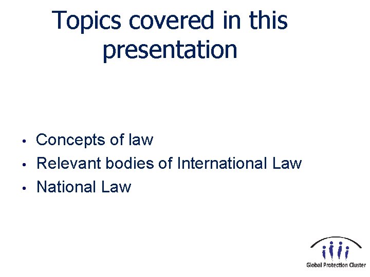 Topics covered in this presentation • • • Concepts of law Relevant bodies of