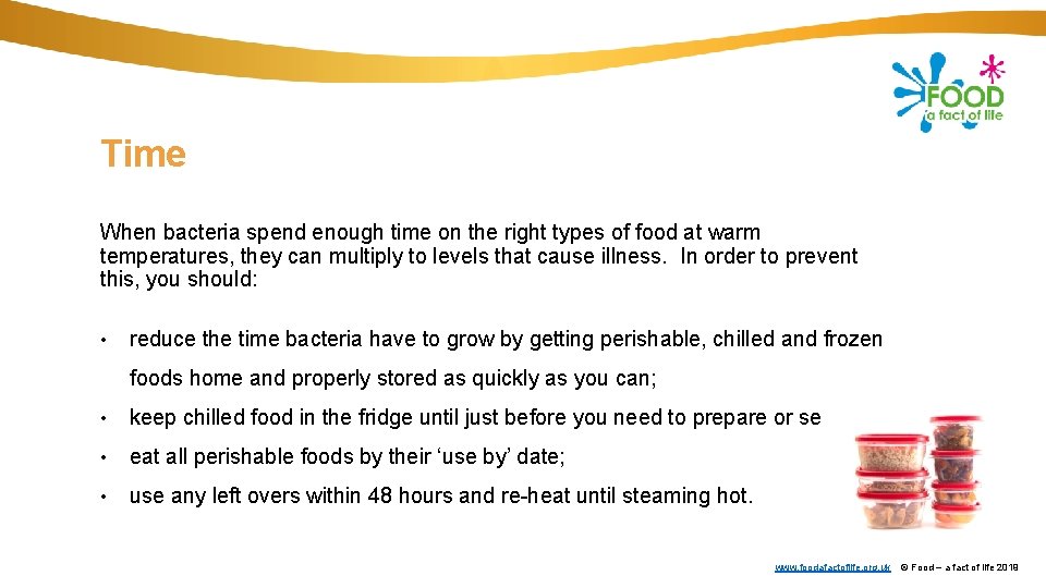 Time When bacteria spend enough time on the right types of food at warm Time When bacteria spend enough time on the right types of food at warm