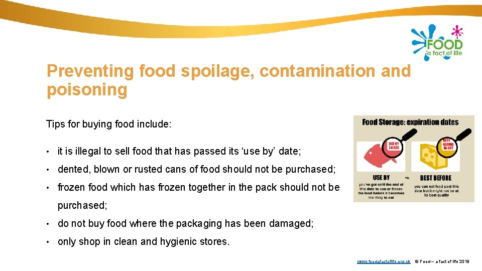 Preventing food spoilage, contamination and poisoning Tips for buying food include: • it is