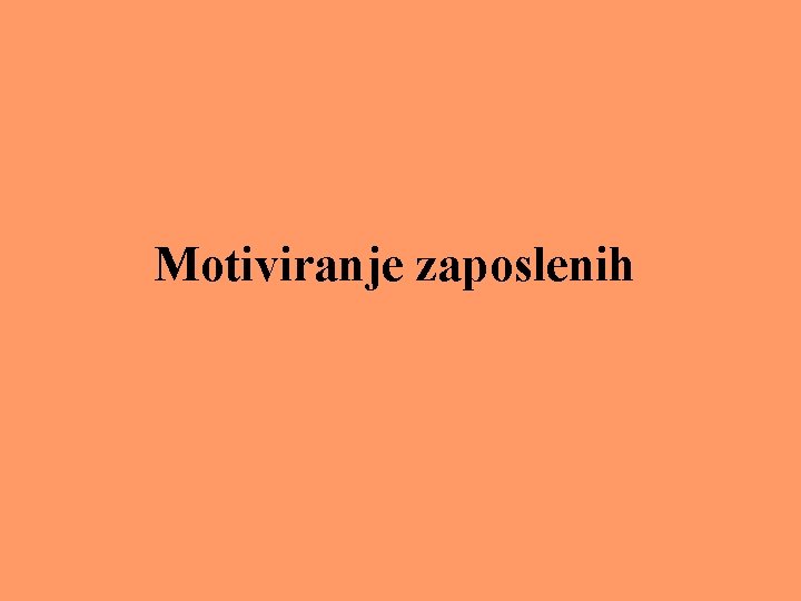 Motiviranje zaposlenih 