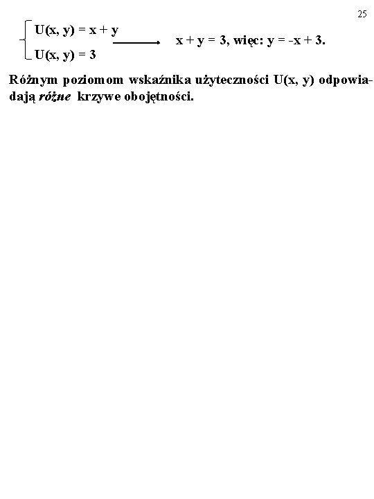 25 U(x, y) = x + y U(x, y) = 3 x + y