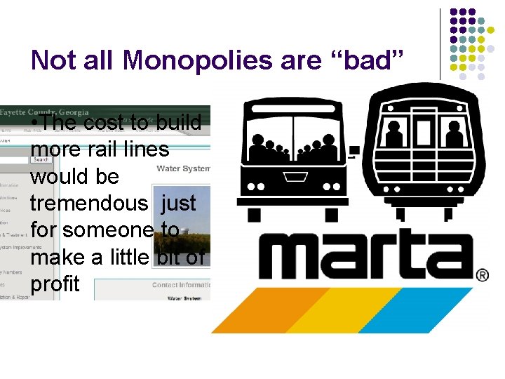 Not all Monopolies are “bad” • The cost to build more rail lines would