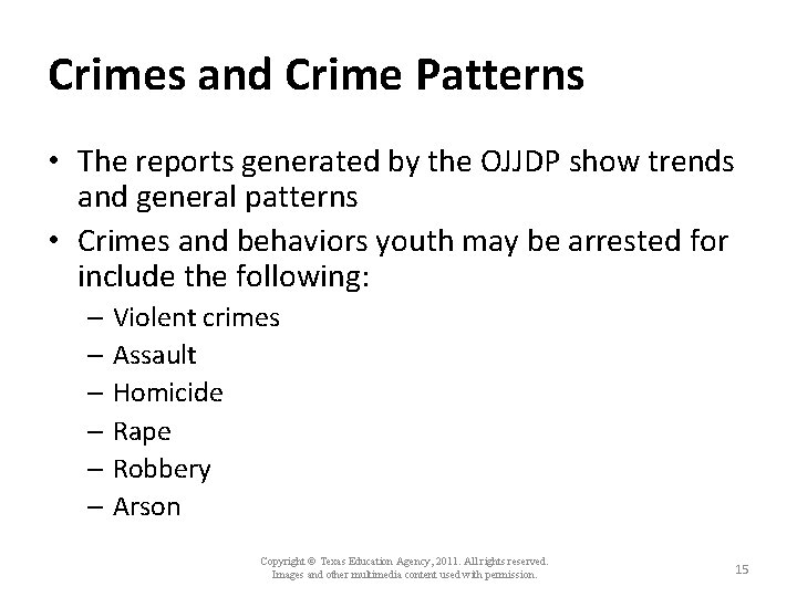 Crimes and Crime Patterns • The reports generated by the OJJDP show trends and