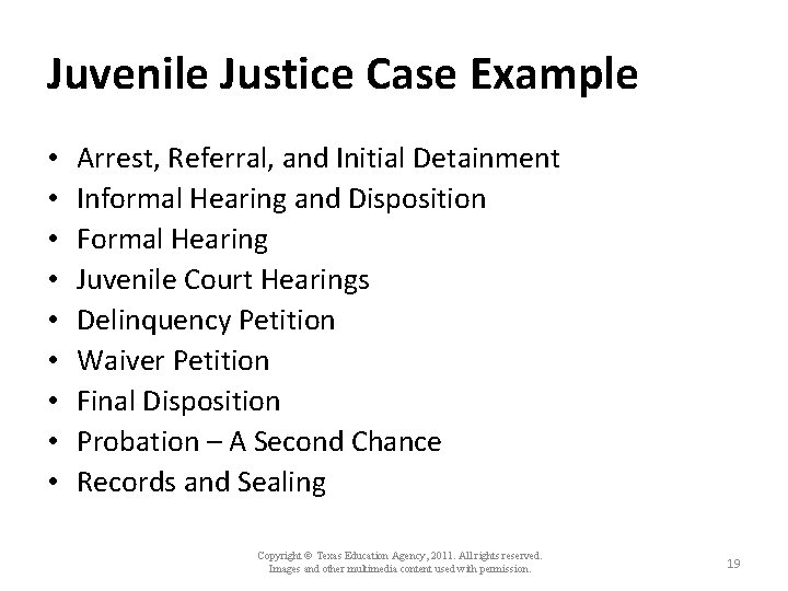 Juvenile Justice Case Example • • • Arrest, Referral, and Initial Detainment Informal Hearing