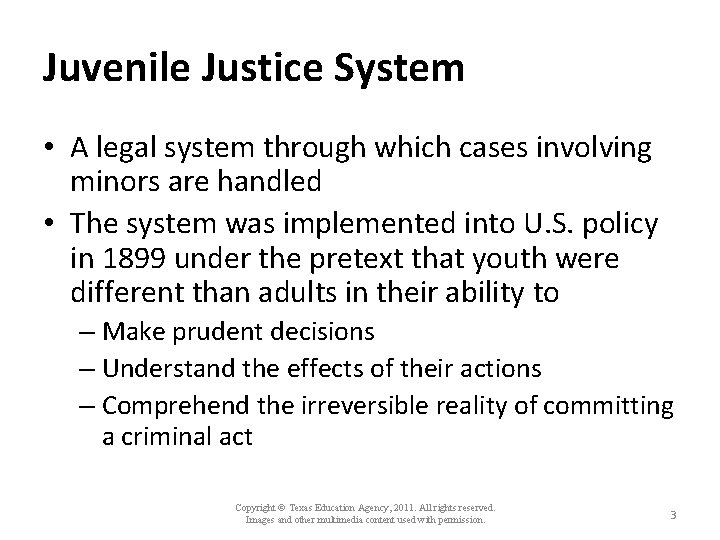 Juvenile Justice System • A legal system through which cases involving minors are handled