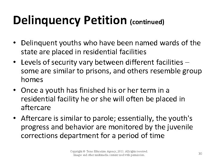 Delinquency Petition (continued) • Delinquent youths who have been named wards of the state