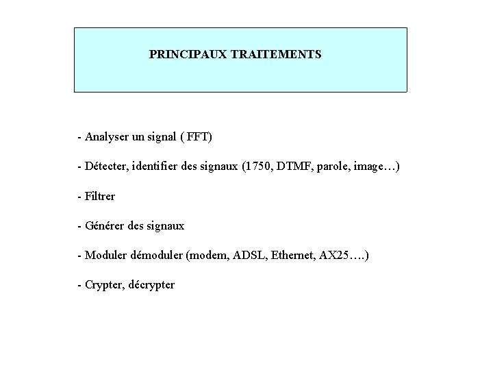 PRINCIPAUX TRAITEMENTS - Analyser un signal ( FFT) - Détecter, identifier des signaux (1750,