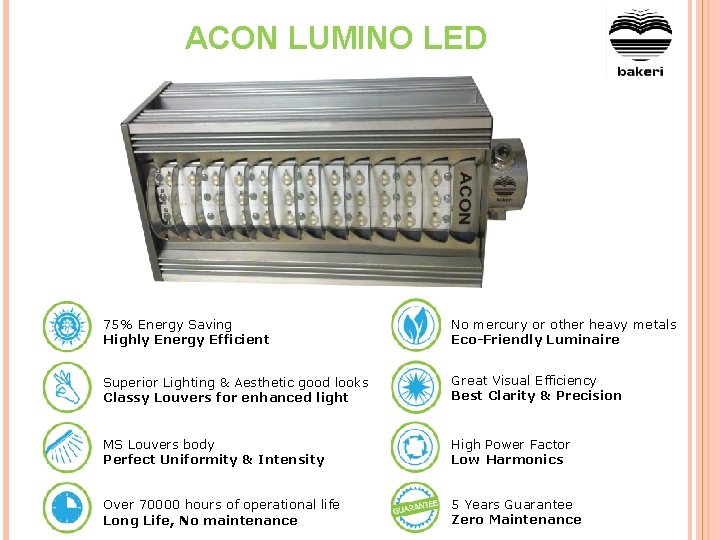 ACON LUMINO LED 75% Energy Saving Highly Energy Efficient No mercury or other heavy