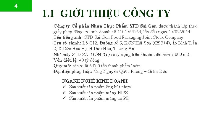 4 1. 1 GIỚI THIỆU CÔNG TY Công ty Cổ phần Nhựa Thực Phẩm