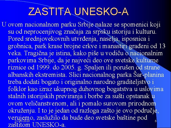 ZASTITA UNESKO-A U ovom nacionalnom parku Srbije nalaze se spomenici koji su od neprocenjivog