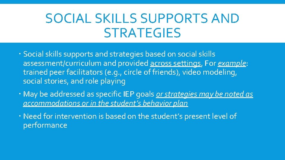 SOCIAL SKILLS SUPPORTS AND STRATEGIES Social skills supports and strategies based on social skills SOCIAL SKILLS SUPPORTS AND STRATEGIES Social skills supports and strategies based on social skills