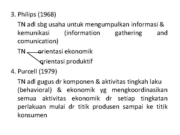 3. Philips (1968) TN adl sbg usaha untuk mengumpulkan informasi & kemunikasi (information gathering