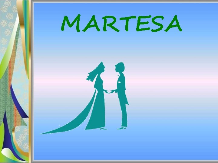 MARTESA 