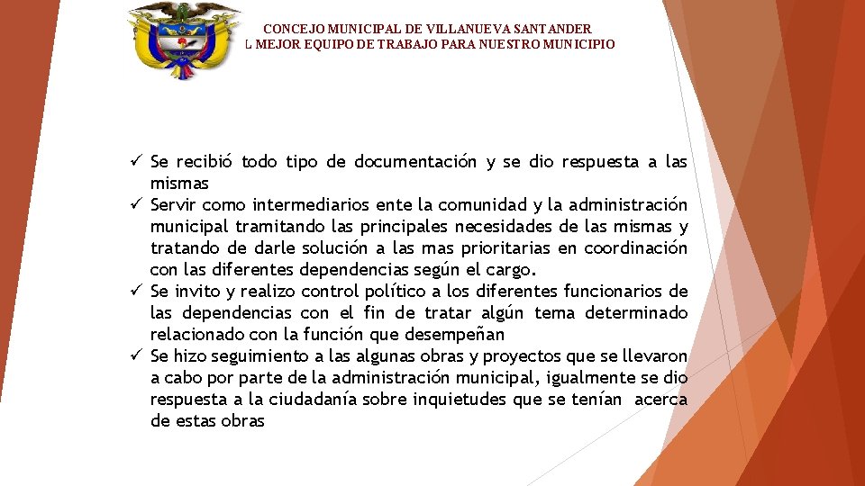 CONCEJO MUNICIPAL DE VILLANUEVA SANTANDER EL MEJOR EQUIPO DE TRABAJO PARA NUESTRO MUNICIPIO ü