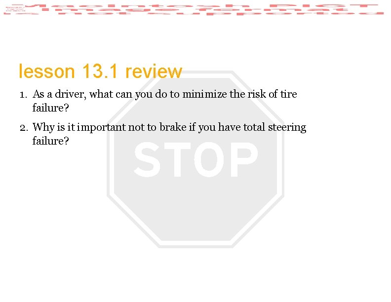 lesson 13. 1 review 1. As a driver, what can you do to minimize