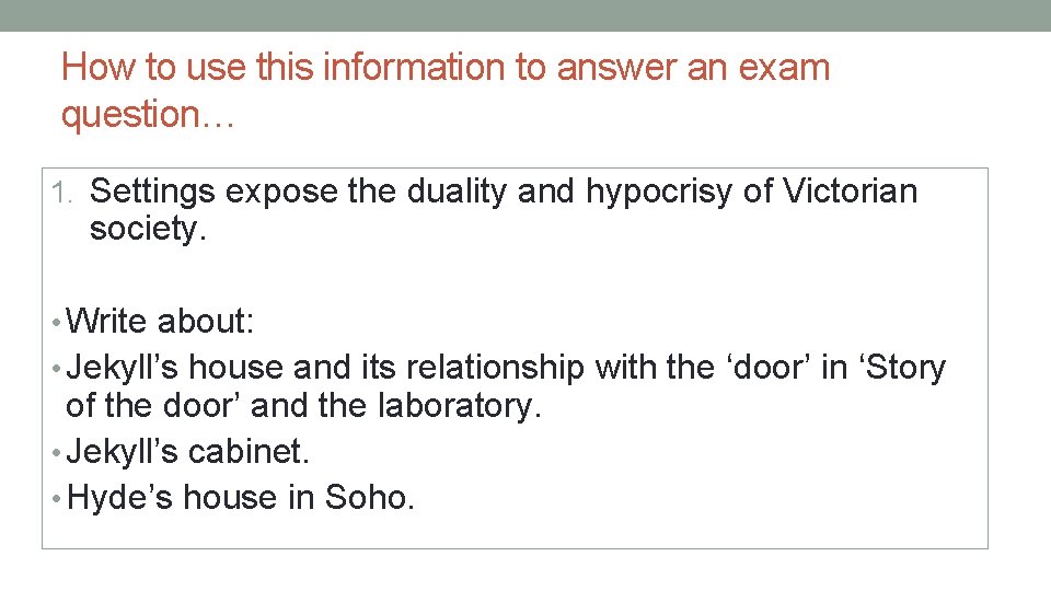 How to use this information to answer an exam question… 1. Settings expose the