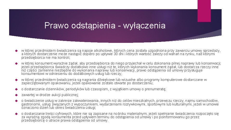 Prawo odstąpienia - wyłączenia w której przedmiotem świadczenia są napoje alkoholowe, których cena została