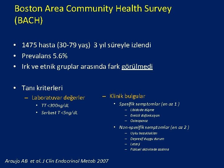 Boston Area Community Health Survey (BACH) • 1475 hasta (30 -79 yaş) 3 yıl