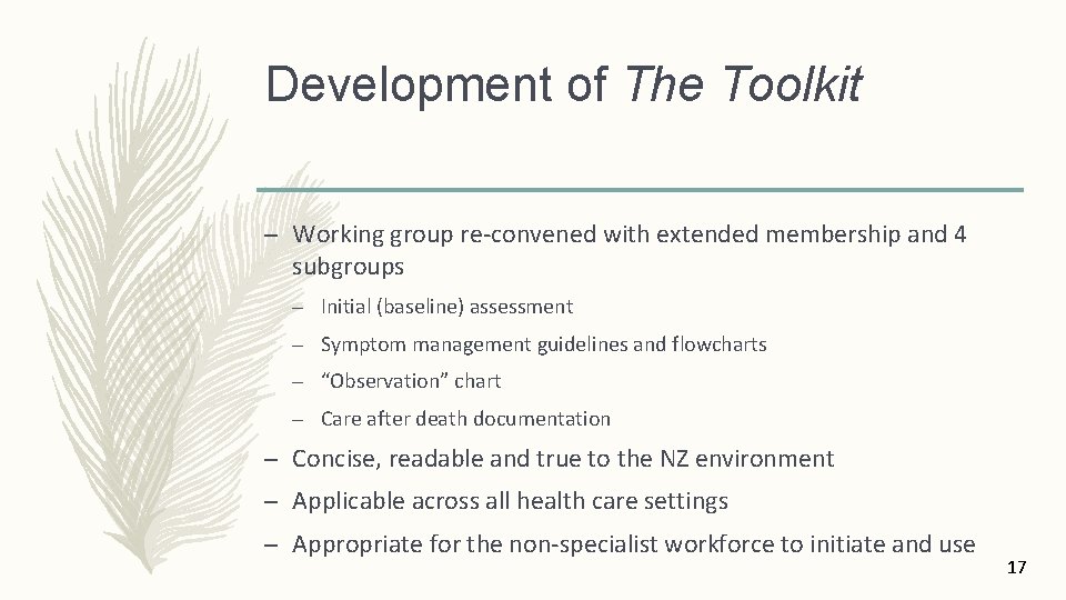 Development of The Toolkit – Working group re-convened with extended membership and 4 subgroups