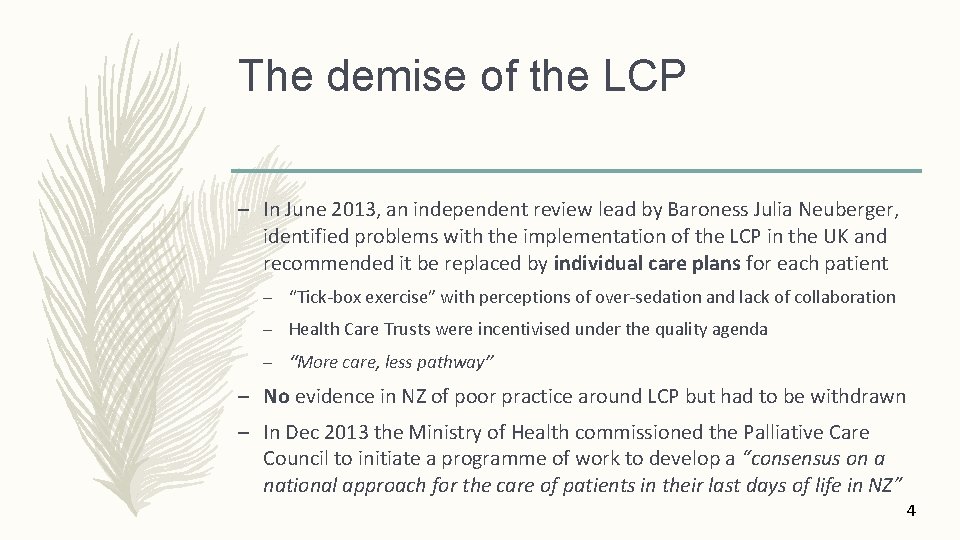 The demise of the LCP – In June 2013, an independent review lead by