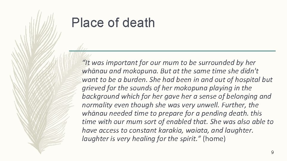 Place of death “It was important for our mum to be surrounded by her