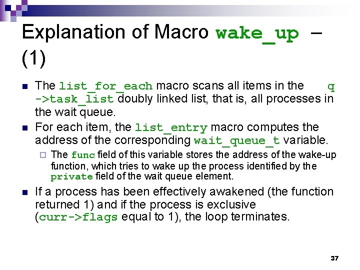 Explanation of Macro wake_up – (1) n n The list_for_each macro scans all items