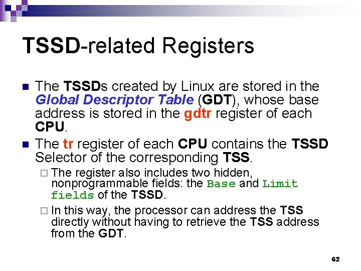 TSSD-related Registers n n The TSSDs created by Linux are stored in the Global