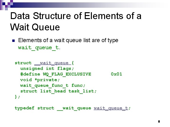 Data Structure of Elements of a Wait Queue n Elements of a wait queue