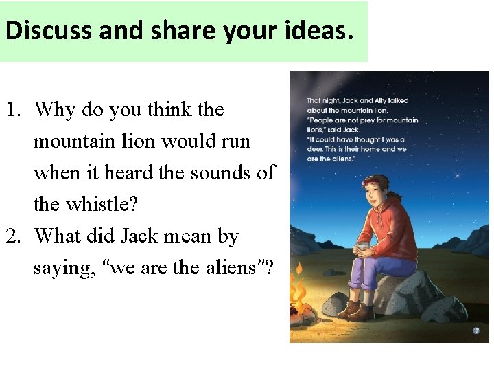 Discuss and share your ideas. 1. Why do you think the mountain lion would