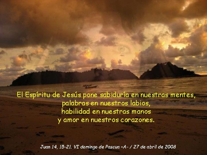 El Espíritu de Jesús pone sabiduría en nuestras mentes, palabras en nuestros labios, habilidad