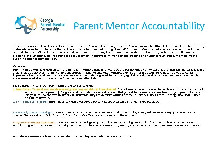 Parent Mentor Accountability There are several statewide expectations for all Parent Mentors. The Georgia