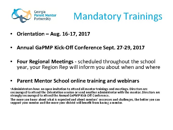 Mandatory Trainings • Orientation – Aug. 16 -17, 2017 • Annual Ga. PMP Kick-Off