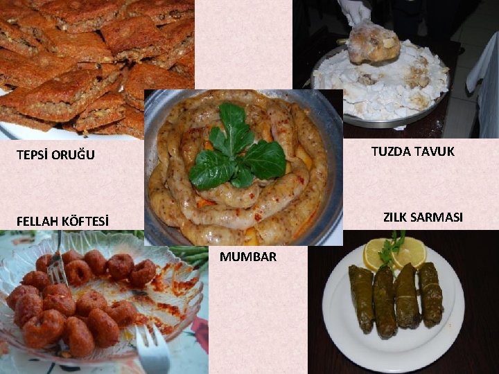 TUZDA TAVUK TEPSİ ORUĞU ZILK SARMASI FELLAH KÖFTESİ MUMBAR TUZDA TAVUK TEPSİ ORUĞU ZILK SARMASI FELLAH KÖFTESİ MUMBAR