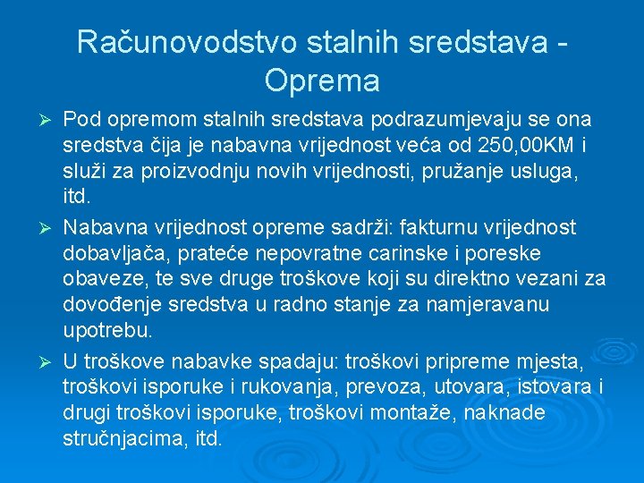 Računovodstvo stalnih sredstava Oprema Pod opremom stalnih sredstava podrazumjevaju se ona sredstva čija je