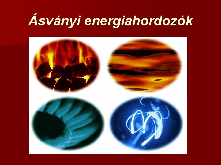 Ásványi energiahordozók 