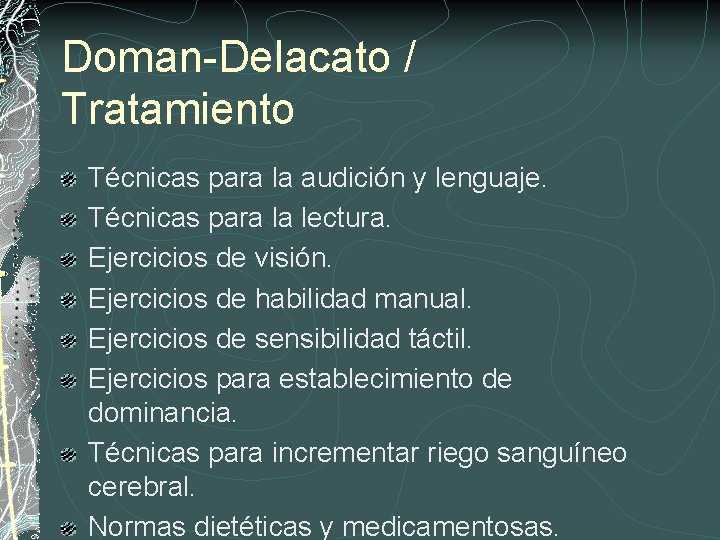 Doman-Delacato / Tratamiento Técnicas para la audición y lenguaje. Técnicas para la lectura. Ejercicios