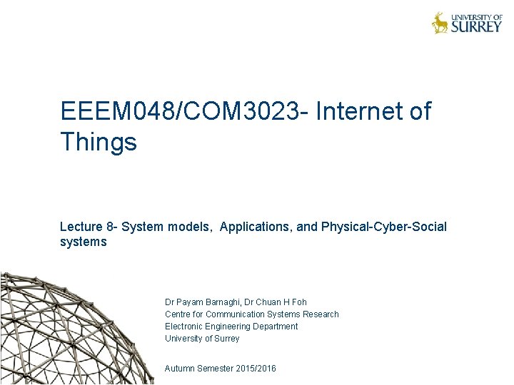 EEEM 048/COM 3023 - Internet of Things Lecture 8 - System models, Applications, and